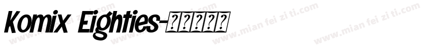 Komix Eighties字体转换